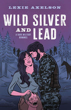 Wild Silver and Lead