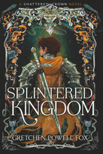 Splintered Kingdom